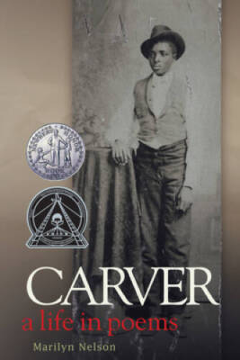 Carver: A Life in Poems - Hardcover By Nelson, Marilyn - GOOD