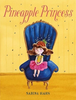 Pineapple Princess by Sabina Hahn (English) Hardcover Book