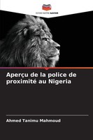 Ahmed Tanimu Mahmoud | AperçU De La Police De Proximité Au Nigeria | Taschenbuch