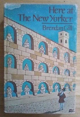 Vtg 1975 Here at the New Yorker Brendan Gill Hardcover Dust Jacket Illustrated 