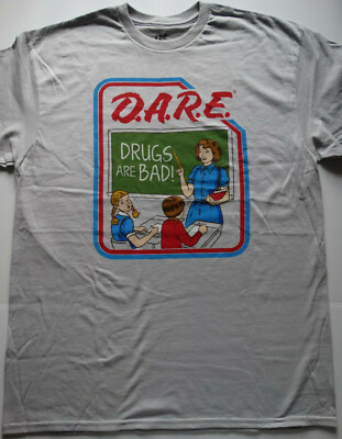 Dare D.A.R.E. Drugs Are Bad T-Shirt | eBay