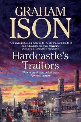 Hardcastle's Traitors (A Hardcastle & Marriott historical mystery, 11) by