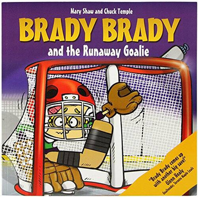 Brady Brady And the Runaway Goalie - Paperback By Shaw, Mary - GOOD