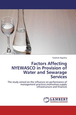 Fredrick Ngotho | Factors Affecting NYEWASCO in Provision of Water and...