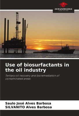 Saulo José Alves Barbosa (u. a.) | Use of biosurfactants in the oil industry
