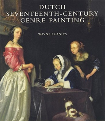 Dutch Seventeenth-Century Genre Painting: Its Stylistic and Them