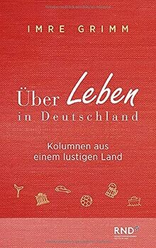 Über Leben in Deutschland: Kolumnen aus einem lusti... | Buch | Zustand sehr gut