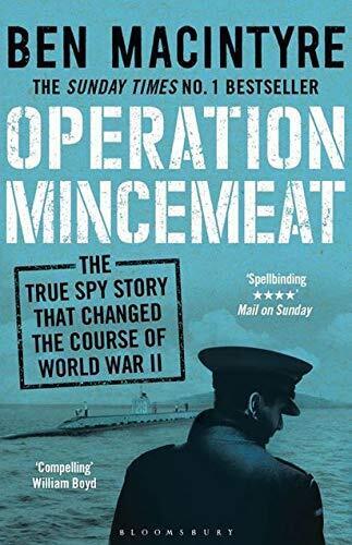 Operation Mincemeat The True Spy Story that Changed the Course of World War II - Photo 1/1