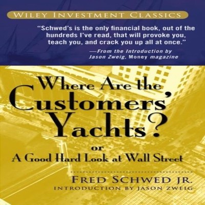 Where Are the Customers' Yachts? Schwed Fred Jr. Paperback John W
