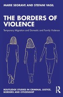 The Borders Of Violence Temporary Migration And Domestic And Family Violence
