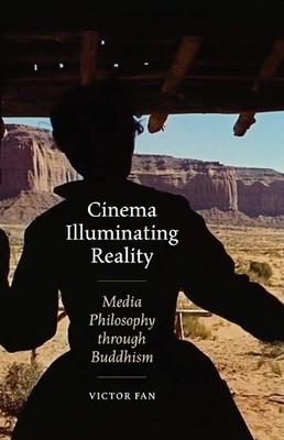 Cinema Illuminating Reality - 9781517909918