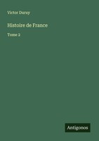 Histoire De France Tome 2 Victor Duruy Taschenbuch FranzöSisch 2025