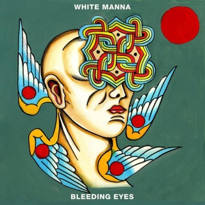WHITE MANNA - BLEEDING EYES   VINYL LP NEU 