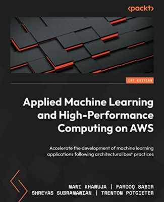 Applied Machine Learning and High-Performance Computing - Paperback NEW Khanuja,