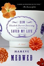 How Elizabeth Barrett Browning Saved My Life by Medwed, Mameve