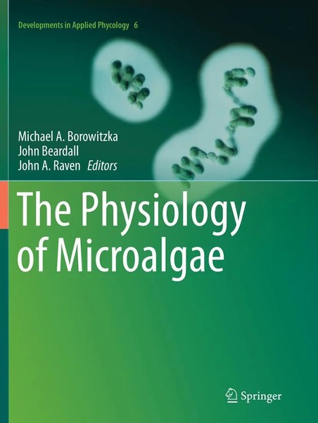 Michael A. Borowitzka (U. A.) | The Physiology Of Microalgae | Taschenbuch | X-image