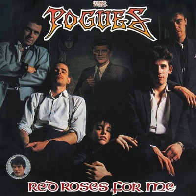 欧LP Pogues Red Roses For Me WX240 POGUE MAHONE /00260 Lp The Pogues Red Roses For Me 825646255900 Pogue Mahone Records