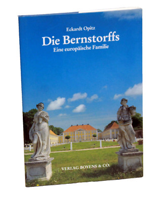 Eckardt Opitz - DIE BERNSTORFFS - Eine europäische Familie