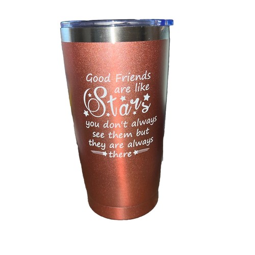 GOOD FRIENDS are Like STARS, 20 OZ Tumbler Cup with lid. Glitter Copper Color