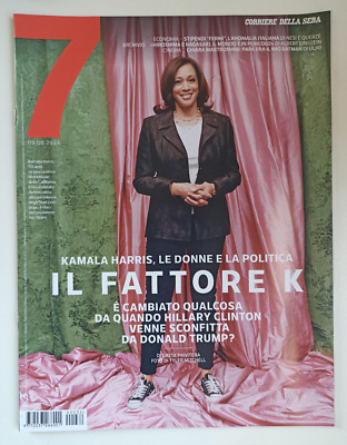 Inserto Sette Corriere della Sera: Kamala Harris Il Fattore K - 09 agosto 2024