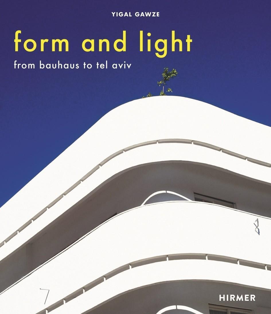 Thumbnail - Form And Light | From Bauhaus To Tel Aviv | Yigal Gawze | Buch | 120