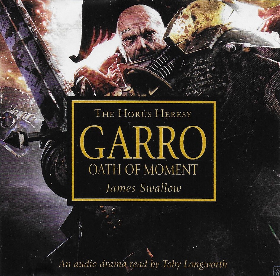 The HORUS HERESY - GARRO - Oath of Moment - CD Audio Book - James Swallow