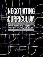 Negotiating the Curriculum: Educating For The 21st Century by Garth Boomer (Engl