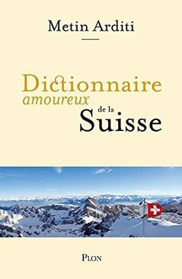 Dictionnaire Amoureux de la Suisse Buch Plon