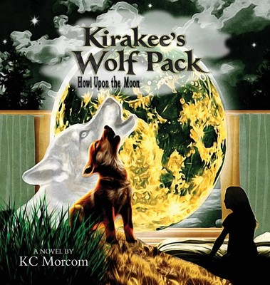 K. C Morcom | Kirakee's Wolf Pack; Howl Upon the Moon | Buch | Englisch (2022)