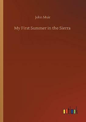 My First Summer in the Sierra by John Muir (Paperback, 2020)