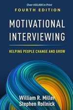 Motivational Interviewing, Fourth Edition: He...