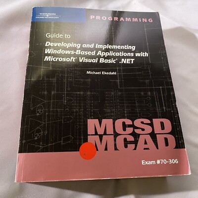 MCSD/MCAD Training Guide (70-306): Developing and Implementing Windows.NET &DVD