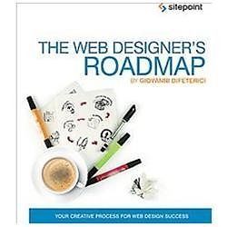 The Web Designer's Roadmap - paperback, Giovanni DiFeterici, 9780987247858, new