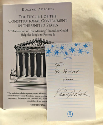 Decline Constitutional Government in United States Book SIGNED Roland Adickes