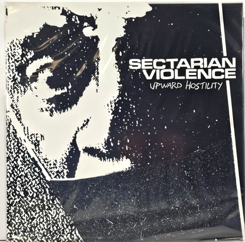 Sectarian Violence – Upward Hostility LP Album vinyl record 2013 Punk hardcore
