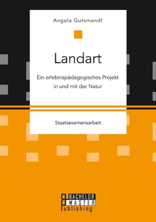 Thumbnail - Angela Gutsmandl | Landart: Ein Erlebnispädagogisches Projekt In Und
