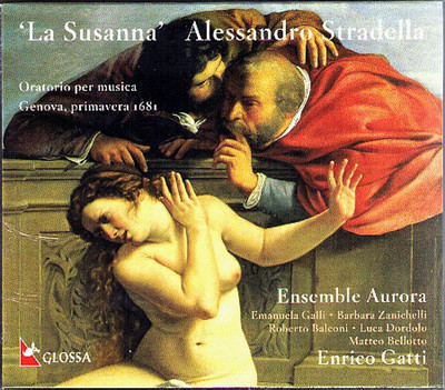 Alessandro STRADELLA La Susanna ENRICO GATTI Glossa 2CD Emanuela Galli Balconi