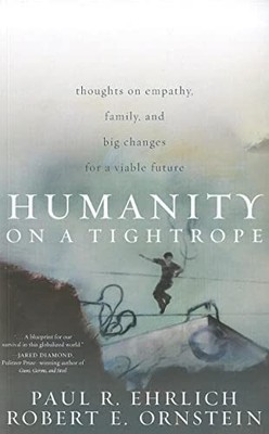 Humanity on a Tightrope: Thoughts on Empathy, Family, and Big Changes for a Viab