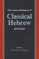 The Concise Dictionary Of Classical Hebrew Revised David J. A. Clines Buch 2026