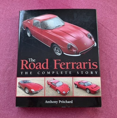 The Road Ferraris - The Complete Story by Pritchard