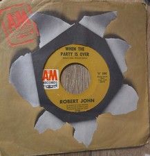Robert John &lrm;&ndash; When The Party Is Over / Raindrops, Love And Sunshine Soul 45