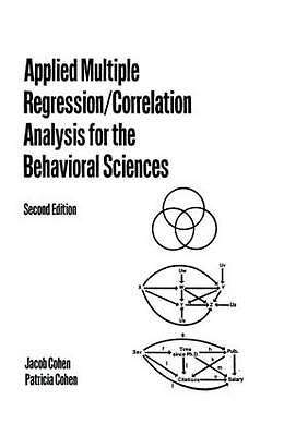 Applied Multiple Regression/Correlation Analysis for the Behavioral Sciences by