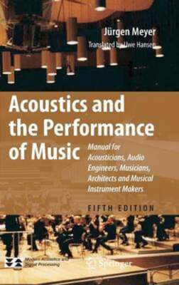 Acoustics and the Performance of Music: Manual for Acousticians, Audio Engineers