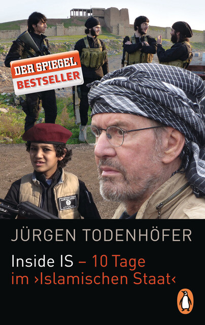 Jürgen Todenhöfer / Inside Is - 10 Tage 'islamischen Staa ...