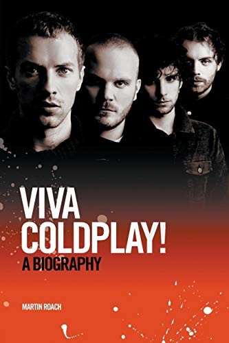 Viva Coldplay: A Biography,Martin Roach