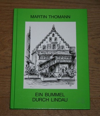 Ein Bummel durch Lindau. Thomann, Martin: