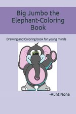 Big Jumbo the Elephant-Coloring Book