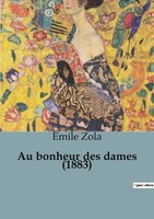 Au Bonheur Des Dames (1883) ÉMile Zola