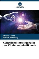 KüNstliche Intelligenz In Der Kinderzahnheilkunde Dhvani Tanna