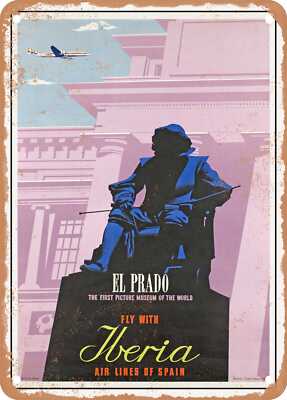 METAL SIGN - 1950 El Prado the First Picture Museum of the World Fly with Iberia